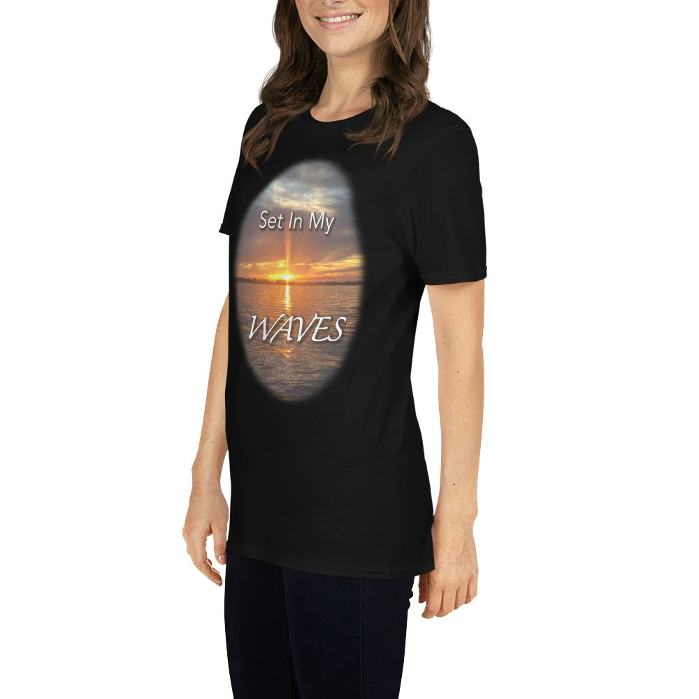 Short-Sleeve Unisex "Set In My Waves" T-Shirt