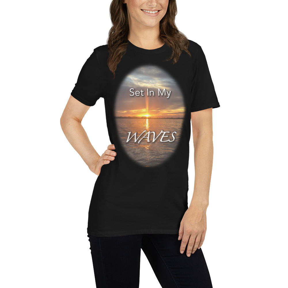 Short-Sleeve Unisex "Set In My Waves" T-Shirt